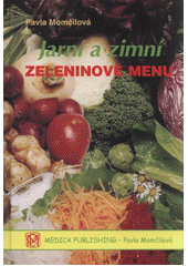 kniha Jarní a zimní zeleninové menu, Medica Publishing 2010