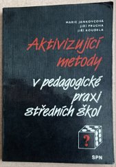 kniha Aktivizující metody v pedagogické praxi středních škol, SPN 1989