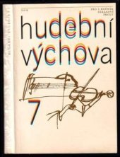 kniha Hudební výchova pro sedmý ročník základní školy, SPN 1982