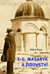 kniha T. G. Masaryk a židovství, Academia 2016