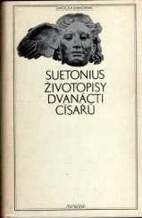 kniha Životopisy dvanácti císařů spolu se zlomky spisu O význačných literátech, Svoboda 1974