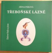 kniha Takové byly a jsou třeboňské lázně, Bertiny lázně 2003