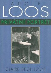 kniha Adolf Loos Privátní portrét, Pragma 2013