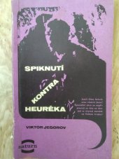 kniha Spiknutí kontra Heuréka, Lidové nakladatelství 1969