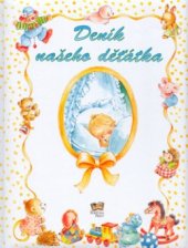 kniha Deník našeho děťátka důležité události a fotografie z prvního roku života, Fortuna Libri 2002