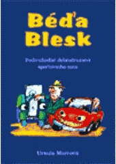 kniha Béďa Blesk podivuhodné dobrodružství sportovního auta, Samuel, Biblická práce pro děti 2006