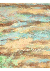 kniha Miroslav Šnajdr st., Galerie Caesar 2009