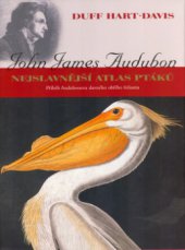 kniha John James Audubon - Nejslavnější atlas ptáků, BB/art 2005