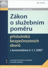 kniha Zákon o služebním poměru příslušníků bezpečnostních sborů s komentářem k 1.1.2007, Anag 2007