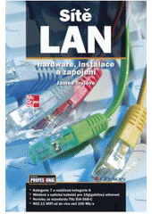 kniha Sítě LAN hardware, instalace a zapojení, Grada 2009