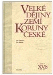 kniha Velké dějiny zemí Koruny české XV.b - 1938-1945, Paseka 2007