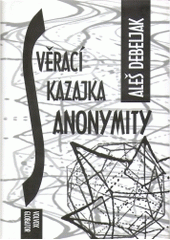 kniha Svěrací kazajka anonymity, Volvox Globator 1999