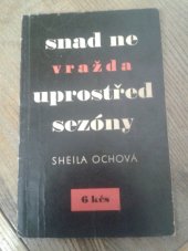 kniha Snad ne vražda uprostřed sezóny, Jihočeské nakladatelství 1965