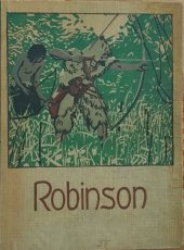 kniha Robinson Krusoe Dobrodružné příběhy jinocha na pustém ostrově, Šolc a Šimáček 1923