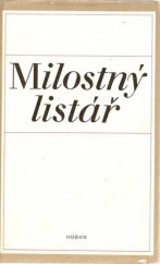 kniha Milostný listář výbor z milostné korespondence čes. spisovatelů 19. a 20. století, Odeon 1986