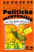 kniha Politické mraveniště, aneb, Samý Pytlík, žádný Ferda, Šulc & spol. 2000