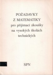kniha Požadavky z matematiky pro přijímací zkoušky na vysokých školách technických, SPN 1985