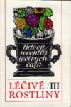 kniha Léčivé rostliny [Díl] 3 Lid. receptář léčivých čajů., Svépomoc 1991