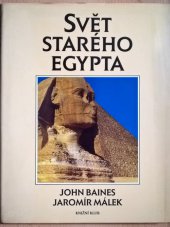 kniha Svět starého Egypta kulturní atlas, Knižní klub 1996