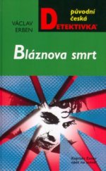 kniha Bláznova smrt kapitán Exner opět na scéně!, MOBA 2005