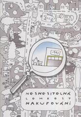 kniha Nesnesitelná lehkost nakupování, aneb, Jaké je tajemství nízkých cen v obchodních řetězcích, Nesehnutí 2010