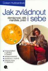 kniha Jak zvládnout domácnost, děti, manžela, práci i sebe, Nakladatelství Lidové noviny 2004