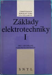 kniha Základy elektrotechniky I Učební text pro 1. roč. SPŠ elektrotechn., SNTL 1990