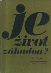 kniha Je život záhadou?, Academia 1982