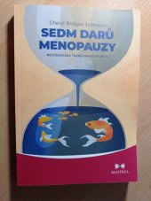 kniha Sedm darů menopauzy Neočekávaná transformační cesta, Maitrea 2022