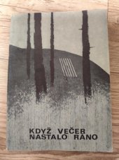 kniha Když večer nastalo ráno, Středočeské nakladatelství a knihkupectví 1979