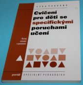 kniha Cvičení pro děti se specifickými poruchami učení rozvoj vnímání a poznávání, Portál 1998