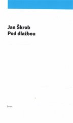 kniha Pod dlažbou, EMAN 2016