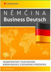 kniha Němčina Business Deutsch Osobní kontakty, telefonování, korespondence, Grada 2018
