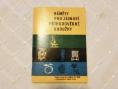 kniha Náměty pro zájmové přírodovědné kroužky, Mladá fronta 1964