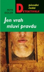 kniha Jen vrah mluví pravdu, MOBA 2010