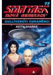 kniha Gulliverovi chráněnci Star Trek nová generace., Laser 2005