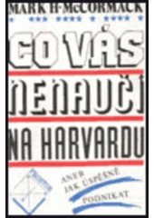 kniha Co vás nenaučí na Harvardu, aneb, Jak úspěšně podnikat, Prostor 1991