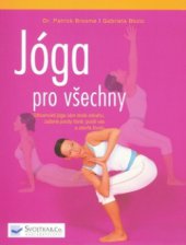 kniha Jóga pro všechny džívamukti jóga vám dodá odvahu, zažene pocity tísně, posílí vás a otevře životu, Svojtka & Co. 2008