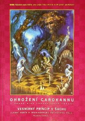 kniha Ohrožení Carokannu -pod náporem analýz člověkových a počítačových : vesmírný princip v šachu : objev nového fenoménu ("výhodné cesty bílého") s některými fragmenty uměleckých a neuměleckých děl a interdisciplinárních setkání, ISV 1999