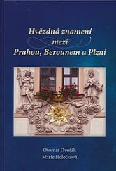 kniha Hvězdná znamení mezi Prahou, Berounem a Plzní, MH 2014