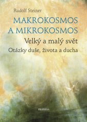 kniha Makrokosmos a mikrokosmos velký a malý svět - otázky duše, života a ducha, Franesa 2019