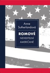 kniha Romové - neviditelní Američané, Romano džaniben 2014