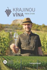 kniha Krajinou vína Cestopis o putování za vínem, příběhy odrůd a pozoruhodnosti vinařských oblastí, Freytag-Berndt 2019