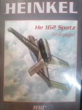 kniha Heinkel He 162 Spatz (Volksjäger), Miroslav Bílý 2004