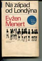 kniha Na západ od Londýna Nepříliš souvislé vyprávění o Ghaně a okolí, přerušované zcela nesouvislými úvahami a doplněné ódou na bridž, angl. kolonialismus, pivo a armádu, Československý spisovatel 1967