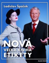kniha Nová veľká kniha etikety, Mladá fronta 2009