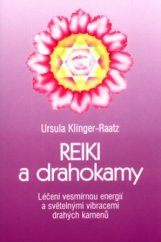 kniha Reiki a drahokamy léčení vesmírnou energií a světelnými vibracemi drahých kamenů, Rybka Publishers 2004