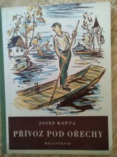 kniha Přívoz pod ořechy, Melantrich 1946