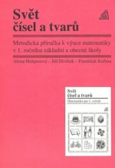 kniha Svět čísel a tvarů metodická příručka k výuce matematiky v 1. ročníku základní a obecné školy, Prometheus 1996