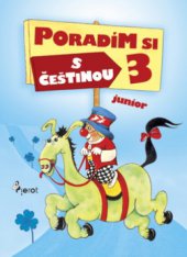 kniha Poradím si s češtinou 3. třídy ZŠ, Pierot 2008